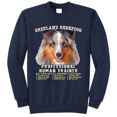 Shetland Sheepdog Sheltie Merle Professional Human Trainer Cute Dog Tall Sweatshirt