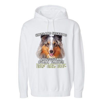 Shetland Sheepdog Sheltie Merle Professional Human Trainer Cute Dog Garment-Dyed Fleece Hoodie