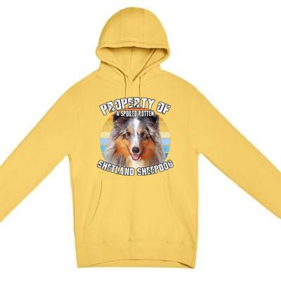 Shetland Sheepdog Sheltie Merle Property Of Retro Cute Dog Premium Pullover Hoodie