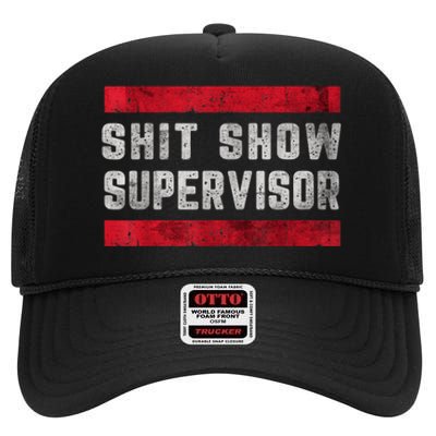 Shit Show Supervisor Sarcastic Distressed High Crown Mesh Back Trucker Hat