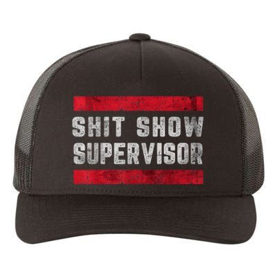 Shit Show Supervisor Sarcastic Distressed Yupoong Adult 5-Panel Trucker Hat