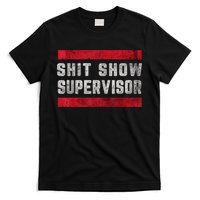 Shit Show Supervisor Sarcastic Distressed T-Shirt