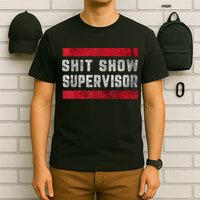 Shit Show Supervisor Sarcastic Distressed T-Shirt