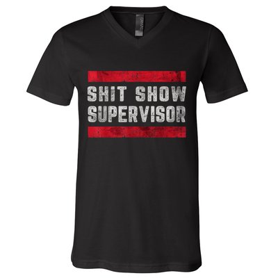 Shit Show Supervisor Sarcastic Distressed V-Neck T-Shirt