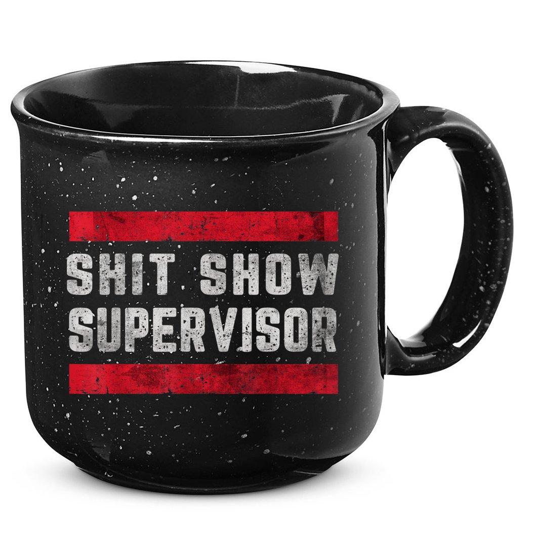 Shit Show Supervisor Sarcastic Distressed 15oz Campfire Ceramic Mug