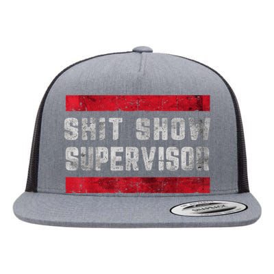 Shit Show Supervisor Sarcastic Distressed Flat Bill Trucker Hat