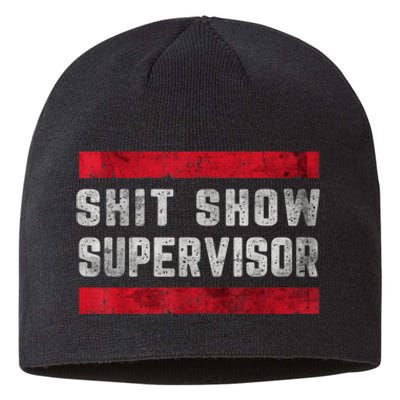 Shit Show Supervisor Sarcastic Distressed Sustainable Beanie