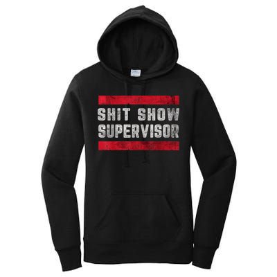 Shit Show Supervisor Sarcastic Distressed Women's Pullover Hoodie