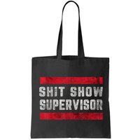 Shit Show Supervisor Sarcastic Distressed Bag