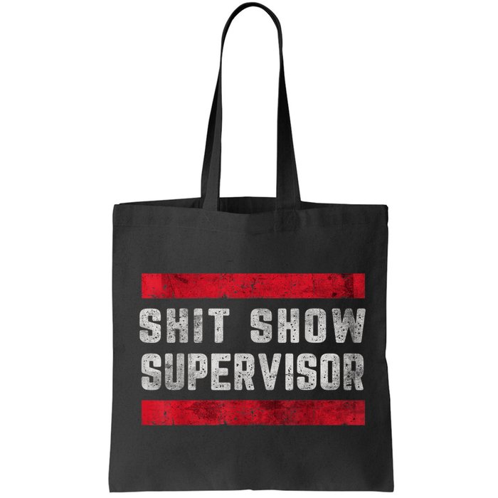 Shit Show Supervisor Sarcastic Distressed Bag