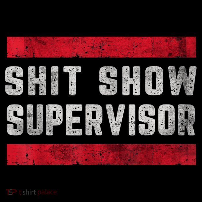 Shit Show Supervisor Sarcastic Distressed Premium T-Shirt
