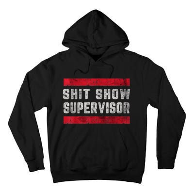 Shit Show Supervisor Sarcastic Distressed Tall Hoodie