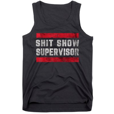 Shit Show Supervisor Sarcastic Distressed Tank Top