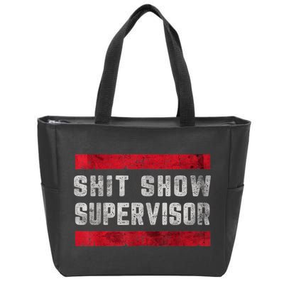 Shit Show Supervisor Sarcastic Distressed Zip Tote Bag