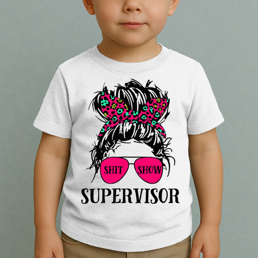 Shit Show Supervisor Tee Women Casual Messy Bun Bleached Toddler T-Shirt