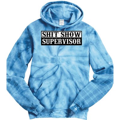 SHIT SHOW SUPERVISOR Tie Dye Hoodie