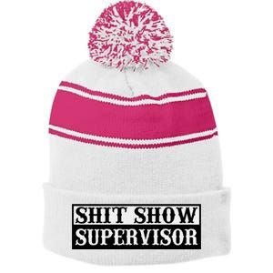 SHIT SHOW SUPERVISOR Stripe Pom Pom Beanie