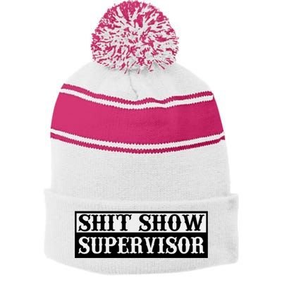 SHIT SHOW SUPERVISOR Stripe Pom Pom Beanie