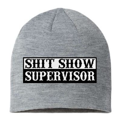 SHIT SHOW SUPERVISOR Sustainable Beanie