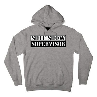 SHIT SHOW SUPERVISOR Tall Hoodie