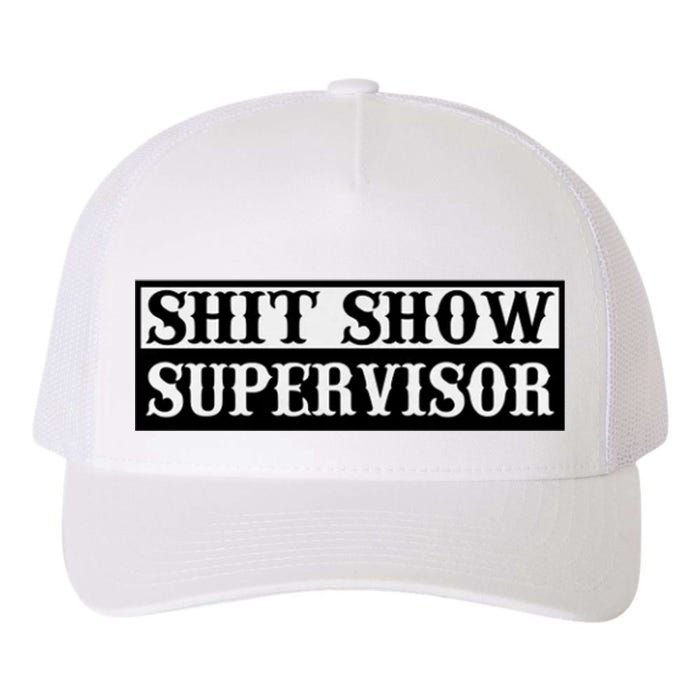 SHIT SHOW SUPERVISOR Yupoong Adult 5-Panel Trucker Hat