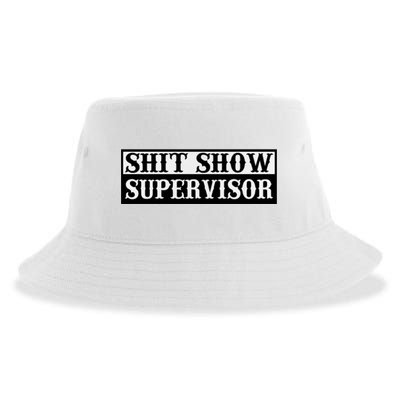 SHIT SHOW SUPERVISOR Sustainable Bucket Hat