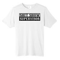 SHIT SHOW SUPERVISOR Tall Fusion ChromaSoft Performance T-Shirt