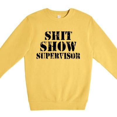 Shit Show Supervisor Premium Crewneck Sweatshirt