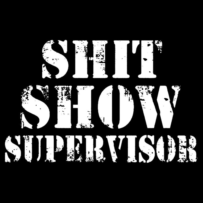 Shit Show Supervisor Sustainable Bucket Hat