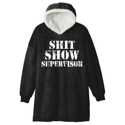 Shit Show Supervisor Hooded Wearable Blanket