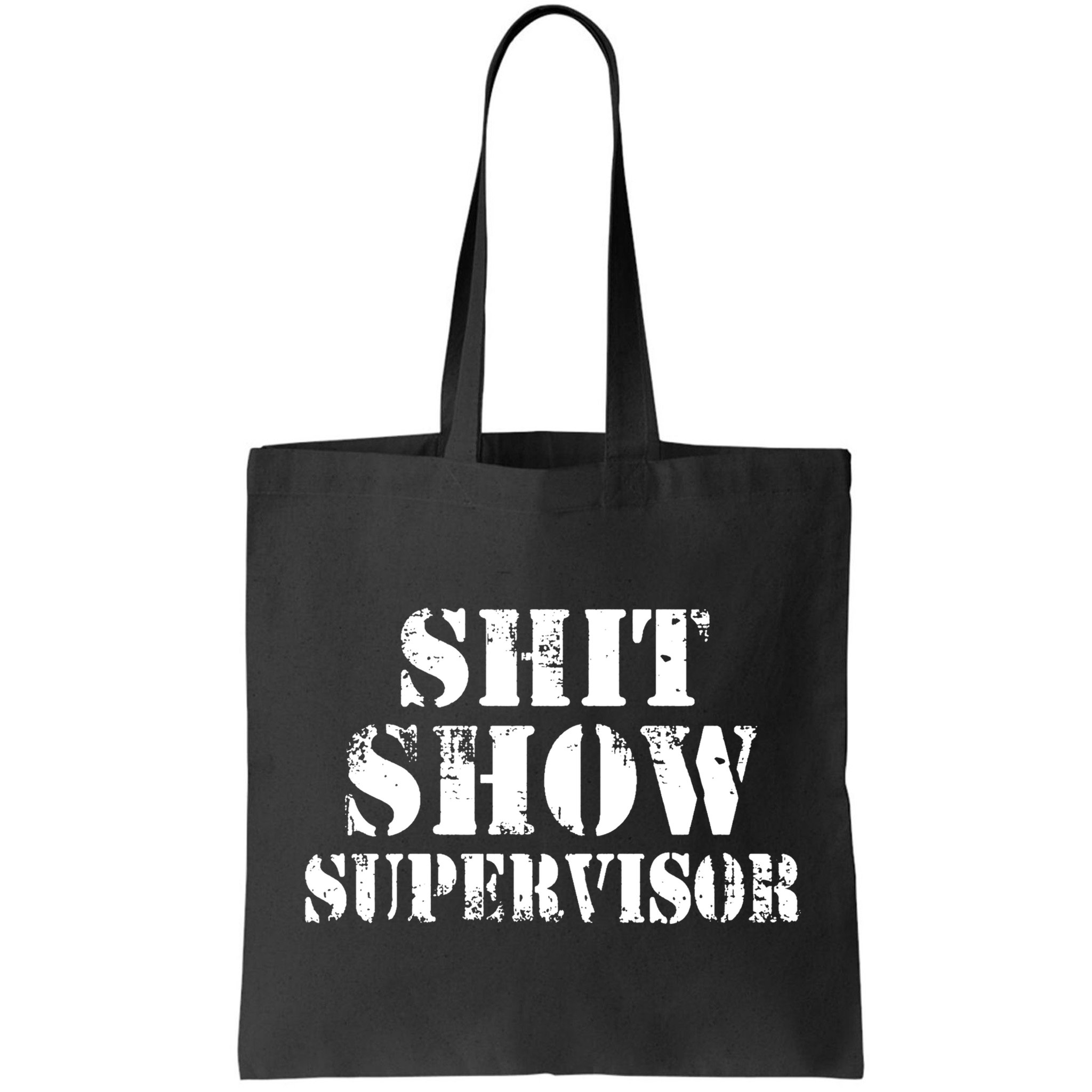 Shit Show Supervisor Bag
