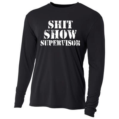 Shit Show Supervisor Cooling Performance Long Sleeve Crew