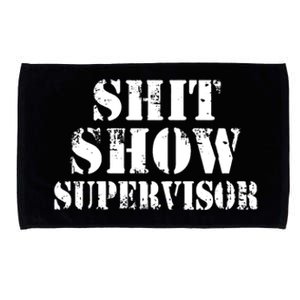 Shit Show Supervisor Microfiber Hand Towel