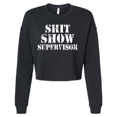 Shit Show Supervisor Cropped Pullover Crew