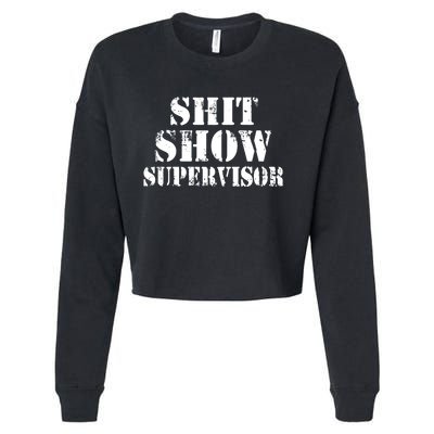 Shit Show Supervisor Cropped Pullover Crew