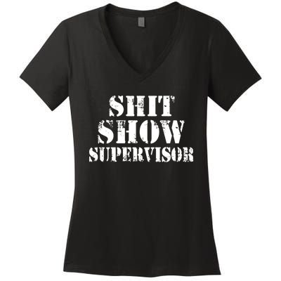 Shit Show Supervisor Women's V-Neck T-Shirt