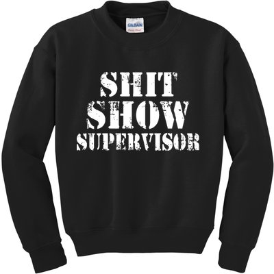 Shit Show Supervisor Kids Sweatshirt