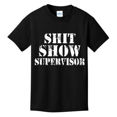 Shit Show Supervisor Kids T-Shirt