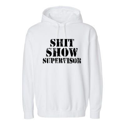 Shit Show Supervisor Garment-Dyed Fleece Hoodie