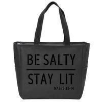 Stay Salty Stay Lit Christian Religious Zip Tote Bag