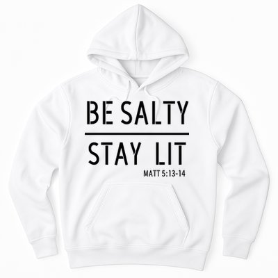 Stay Salty Stay Lit Christian Religious Hoodie