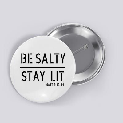 Stay Salty Stay Lit Christian Religious Button
