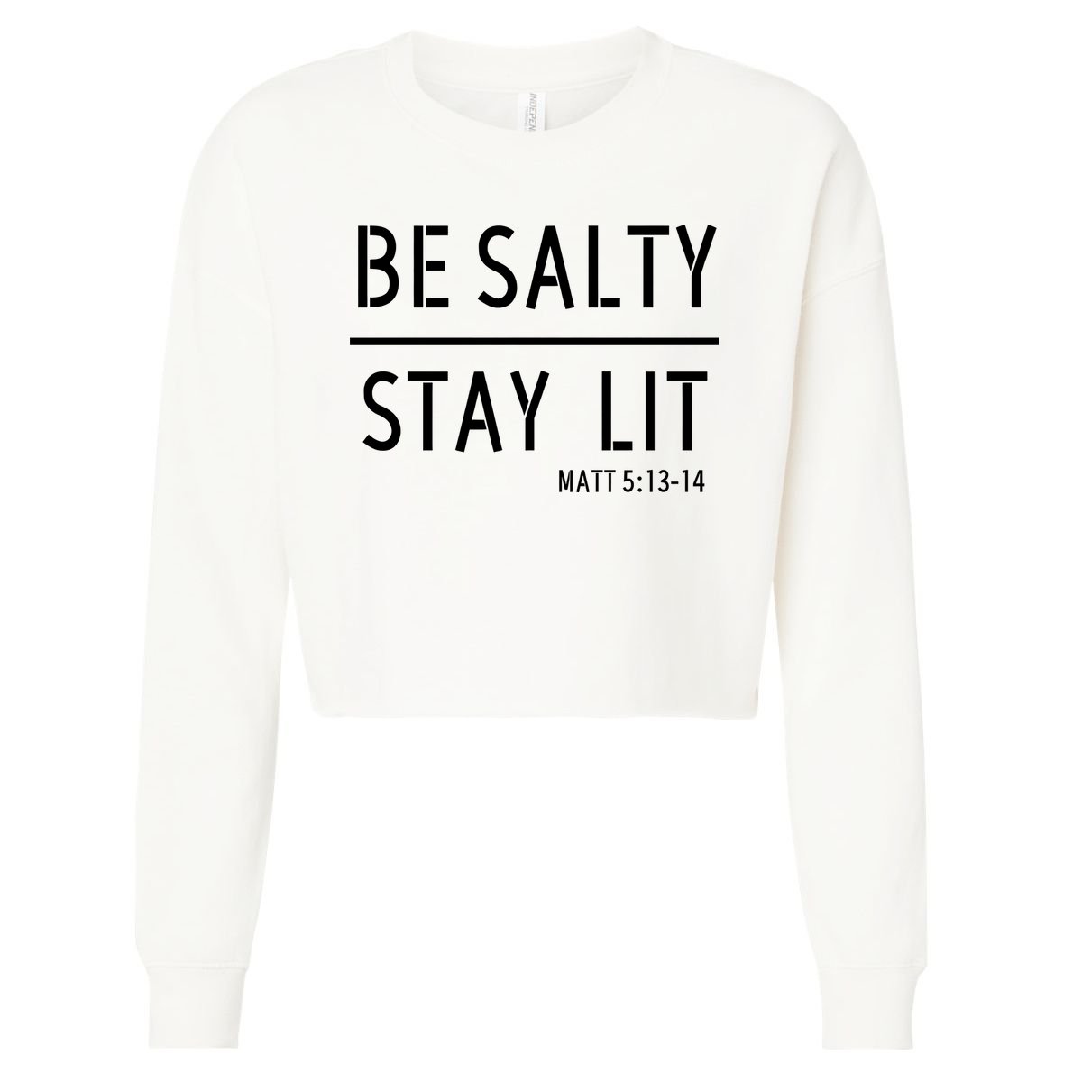Stay Salty Stay Lit Christian Religious Cropped Pullover Crew