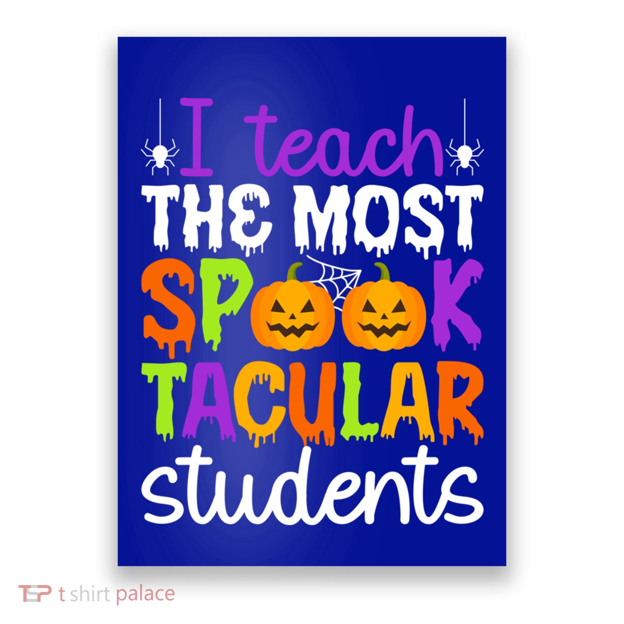 Spooktacular Students Spooky Teacher Halloween Teaching Gift Poster