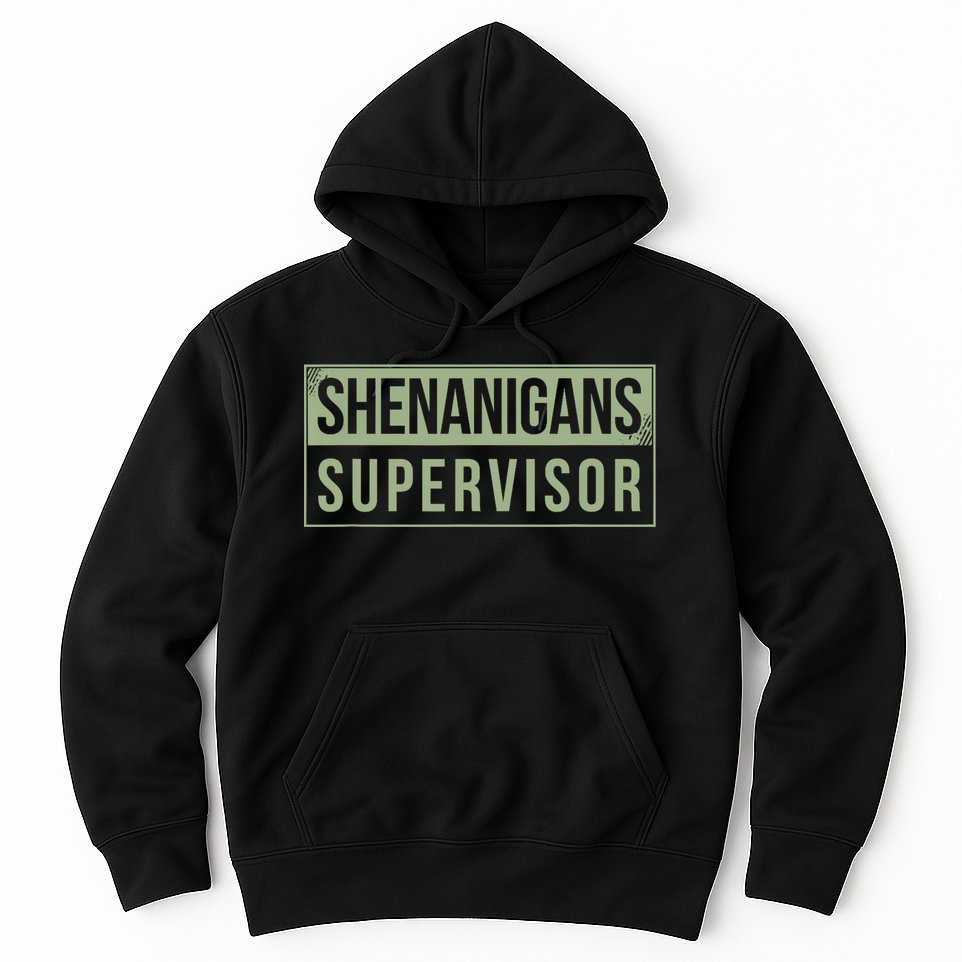 Shenanigans Supervisor Hoodie