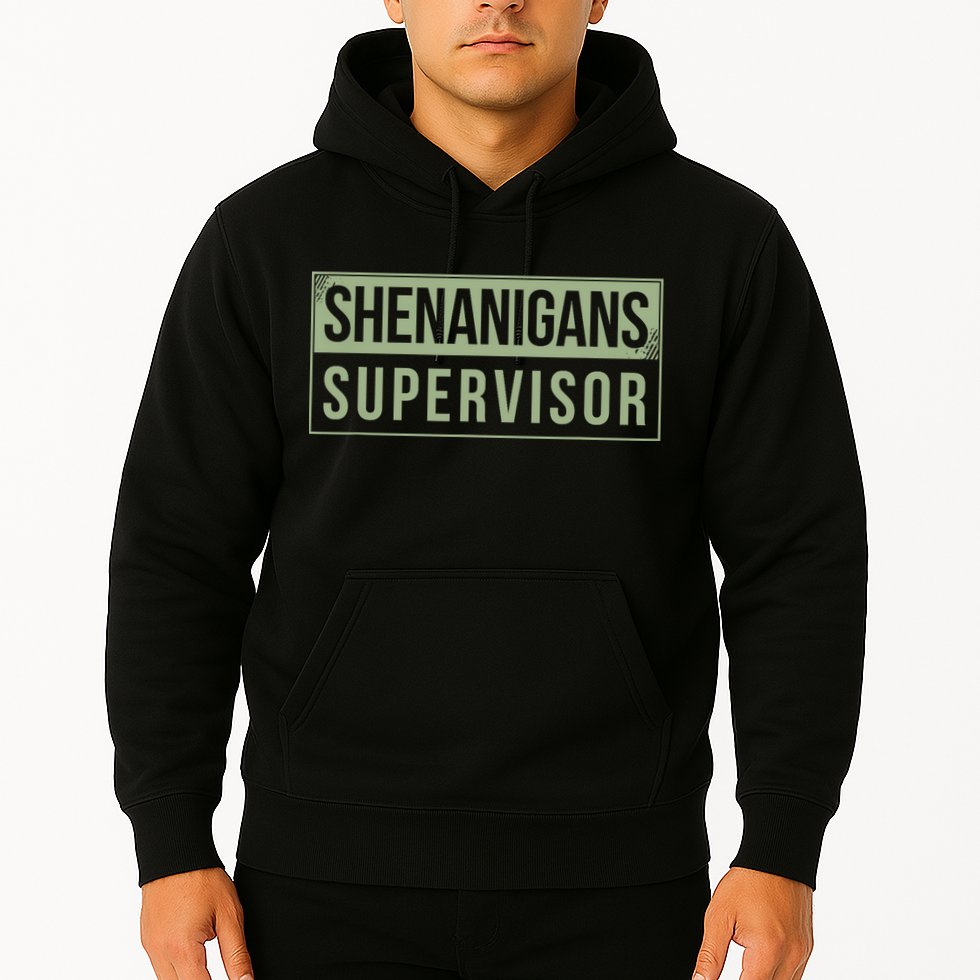 Shenanigans Supervisor Hoodie
