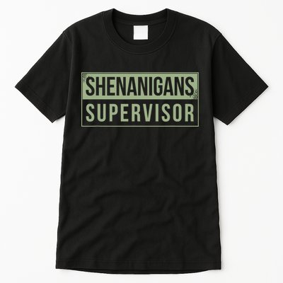 Shenanigans Supervisor Tall T-Shirt