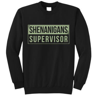 Shenanigans Supervisor Tall Sweatshirt