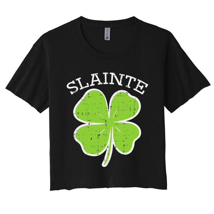 Slainte Shamrock Saint Irish St Patricks Day green Women's Crop Top Tee