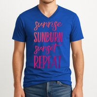 Sunrise Sunburn Sunset Repeat Funny Sayings Summer Cute Gift V-Neck T-Shirt